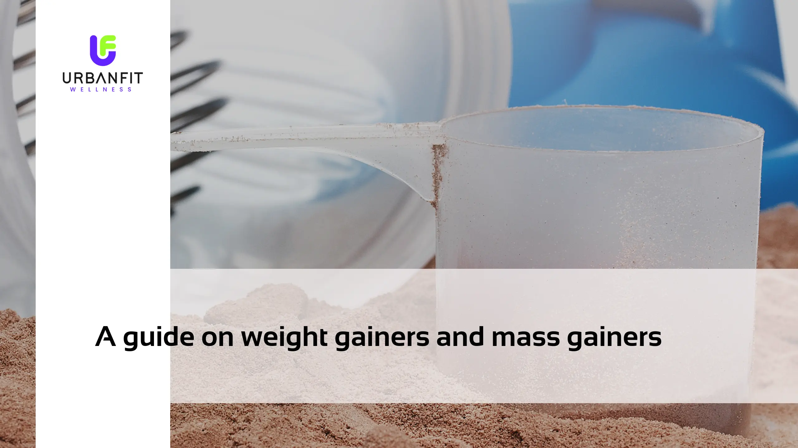  A guide on weight gainers and mass gainers